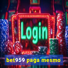 bet959 paga mesmo